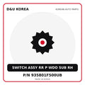 Genuine Mobis SWITCH ASSY RR P WDO SUB RH 935801F500UB for Korean vehicles | D&U Korea