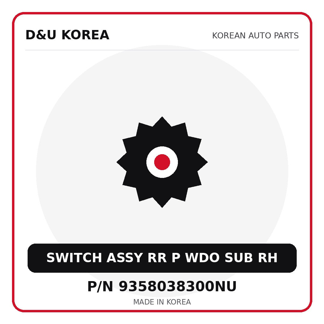 Genuine Mobis SWITCH ASSY RR P WDO SUB RH 9358038300NU for Korean vehicles | D&U Korea