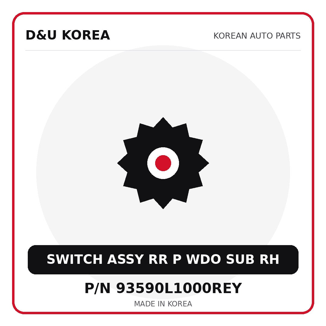 Genuine Mobis SWITCH ASSY RR P WDO SUB RH 93590L1000REY for Korean vehicles | D&U Korea