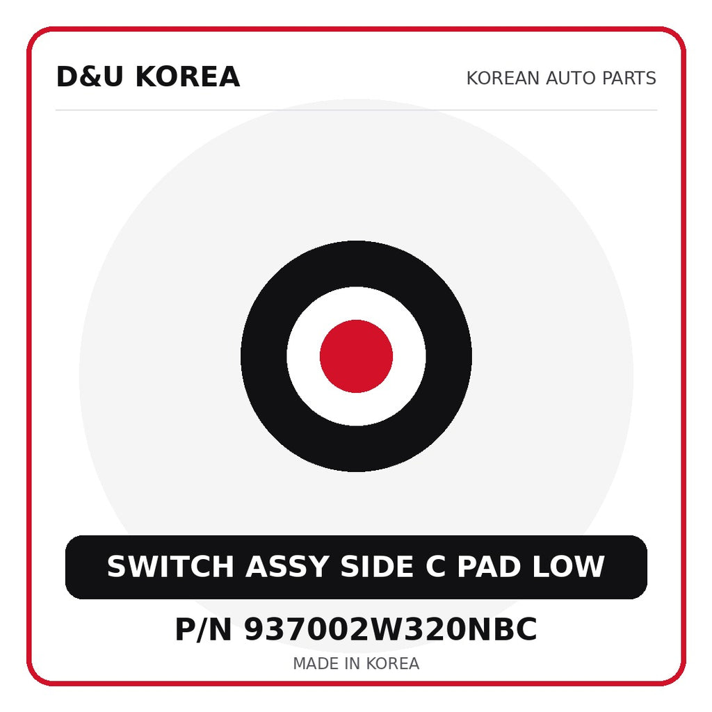 Genuine Mobis SWITCH ASSY SIDE C PAD LOW 937002W320NBC for Korean vehicles | D&U Korea