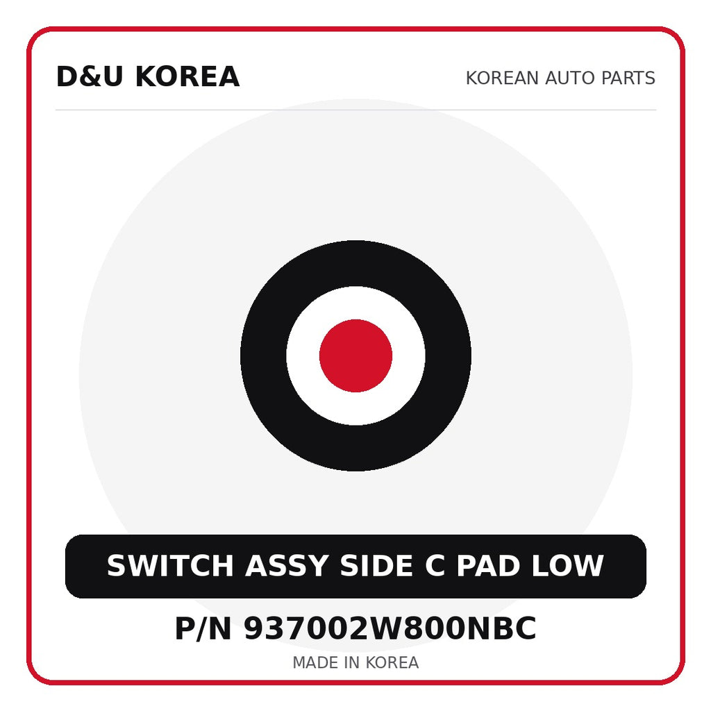 Genuine Mobis SWITCH ASSY SIDE C PAD LOW 937002W800NBC for Korean vehicles | D&U Korea