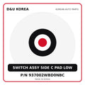 Genuine Mobis SWITCH ASSY SIDE C PAD LOW 937002WBD0NBC for Korean vehicles | D&U Korea