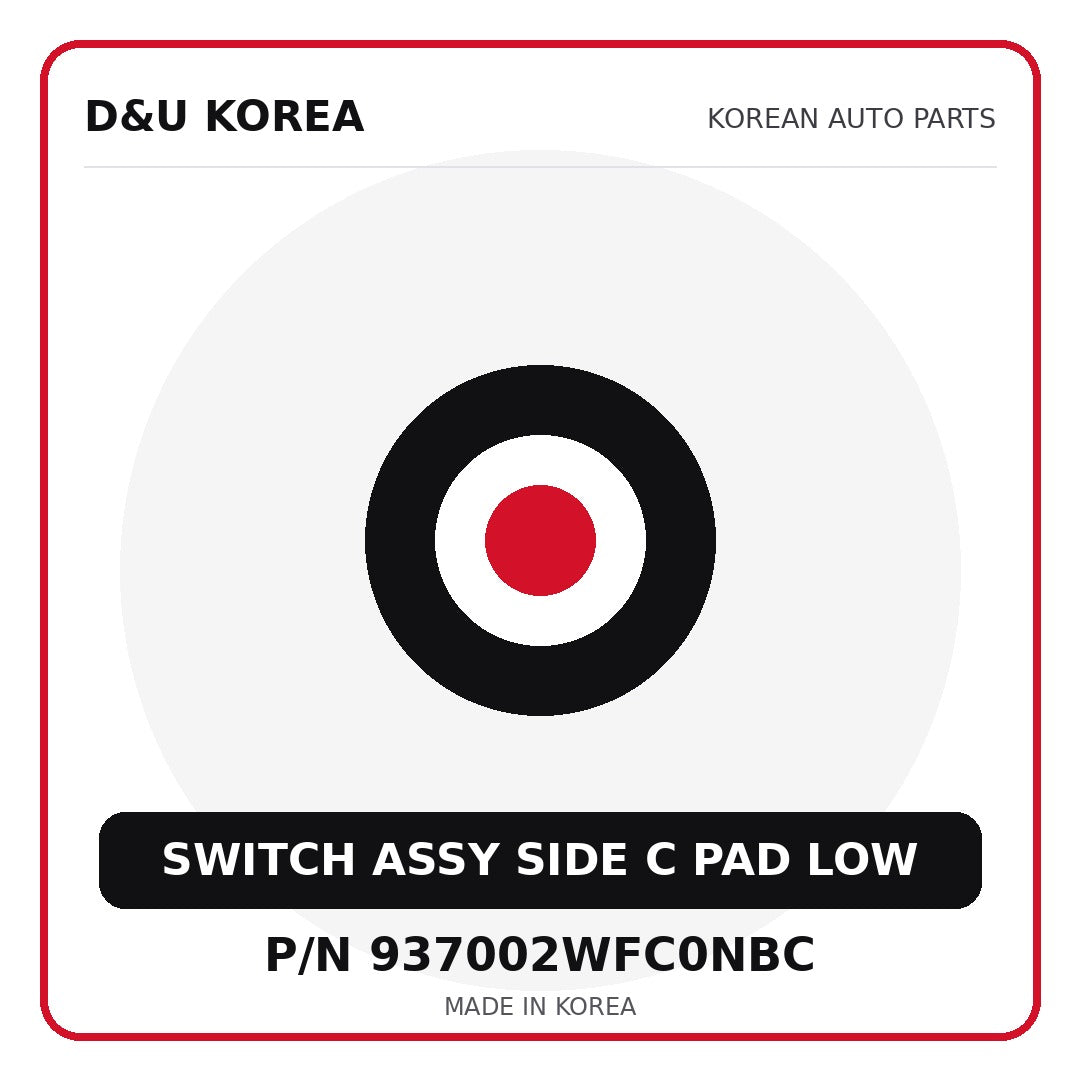 Genuine Mobis SWITCH ASSY SIDE C PAD LOW 937002WFC0NBC for Korean vehicles | D&U Korea