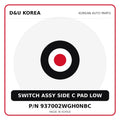 Genuine Mobis SWITCH ASSY SIDE C PAD LOW 937002WGH0NBC for Korean vehicles | D&U Korea