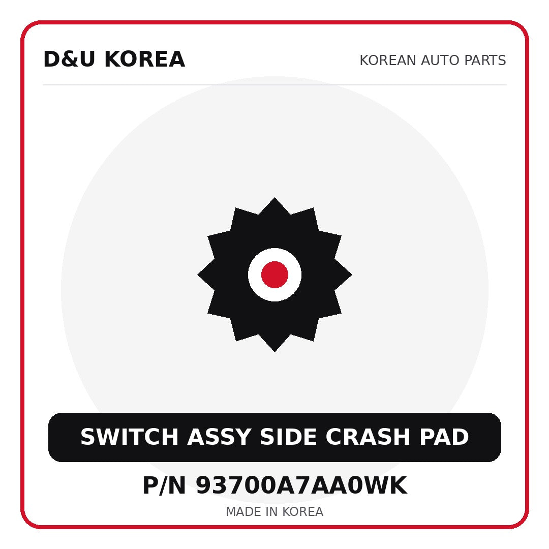 Genuine Mobis SWITCH ASSY SIDE CRASH PAD 93700A7AA0WK for Korean vehicles | D&U Korea