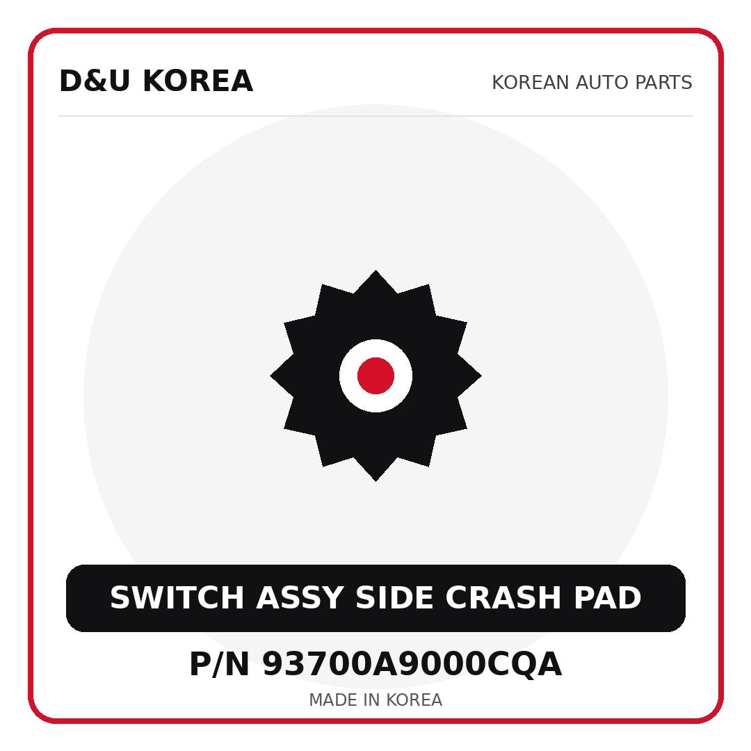 Genuine Mobis SWITCH ASSY SIDE CRASH PAD 93700A9000CQA for Korean vehicles | D&U Korea
