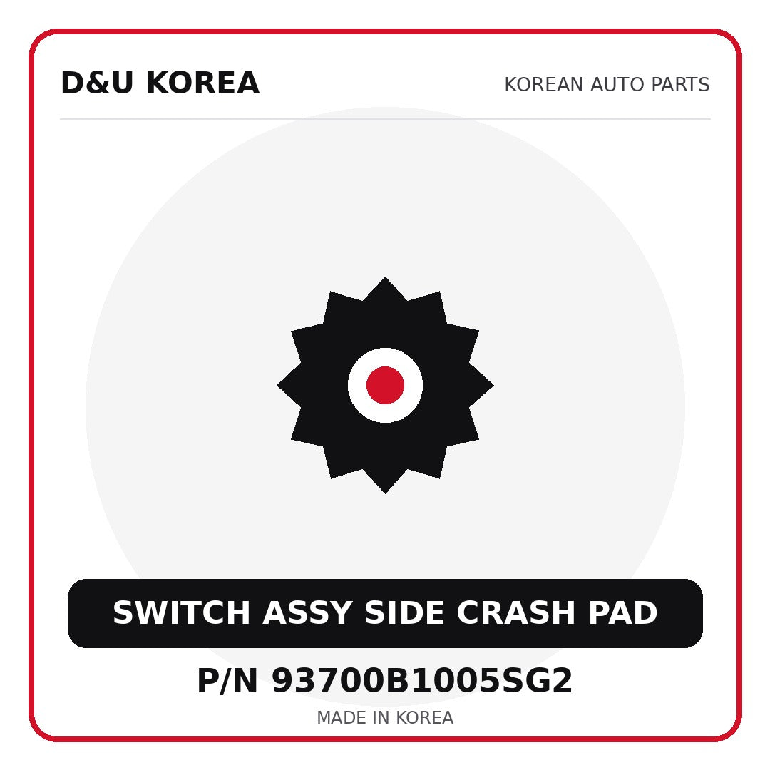 Genuine Mobis SWITCH ASSY SIDE CRASH PAD 93700B1005SG2 for Korean vehicles | D&U Korea