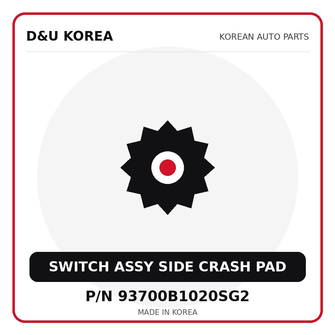 Genuine Mobis SWITCH ASSY SIDE CRASH PAD 93700B1020SG2 for Korean vehicles | D&U Korea