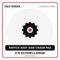 Genuine Mobis SWITCH ASSY SIDE CRASH PAD 93700B1130RNB for Korean vehicles | D&U Korea