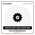 Genuine Mobis SWITCH ASSY SIDE CRASH PAD 93700B1BE0VYC for Korean vehicles | D&U Korea