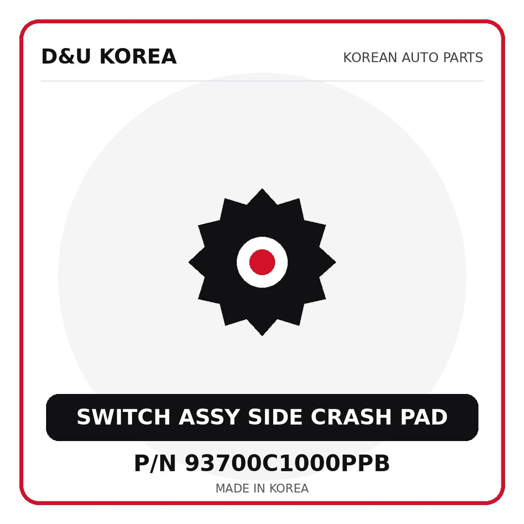 Genuine Mobis SWITCH ASSY SIDE CRASH PAD 93700C1000PPB for Korean vehicles | D&U Korea