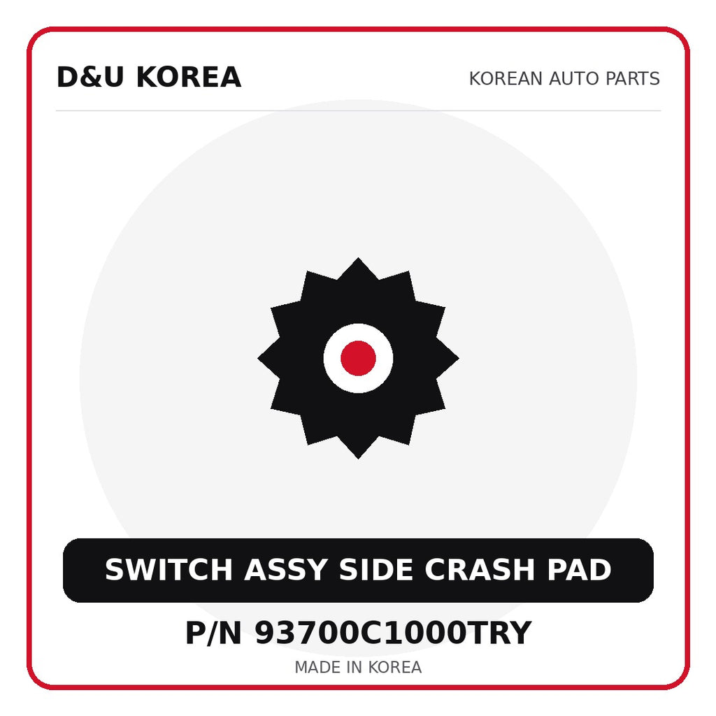 Genuine Mobis SWITCH ASSY SIDE CRASH PAD 93700C1000TRY for Korean vehicles | D&U Korea