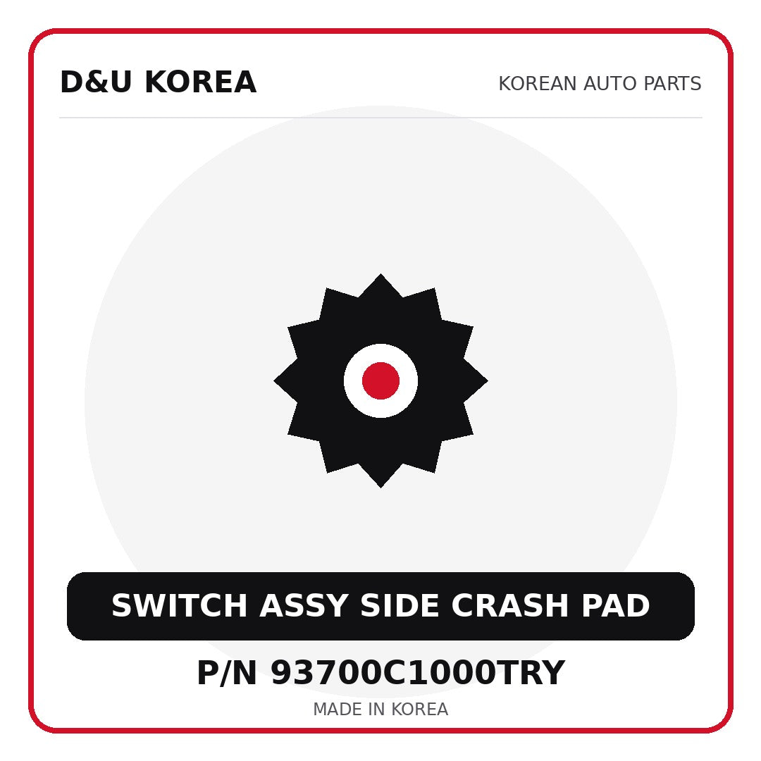 Genuine Mobis SWITCH ASSY SIDE CRASH PAD 93700C1000TRY for Korean vehicles | D&U Korea