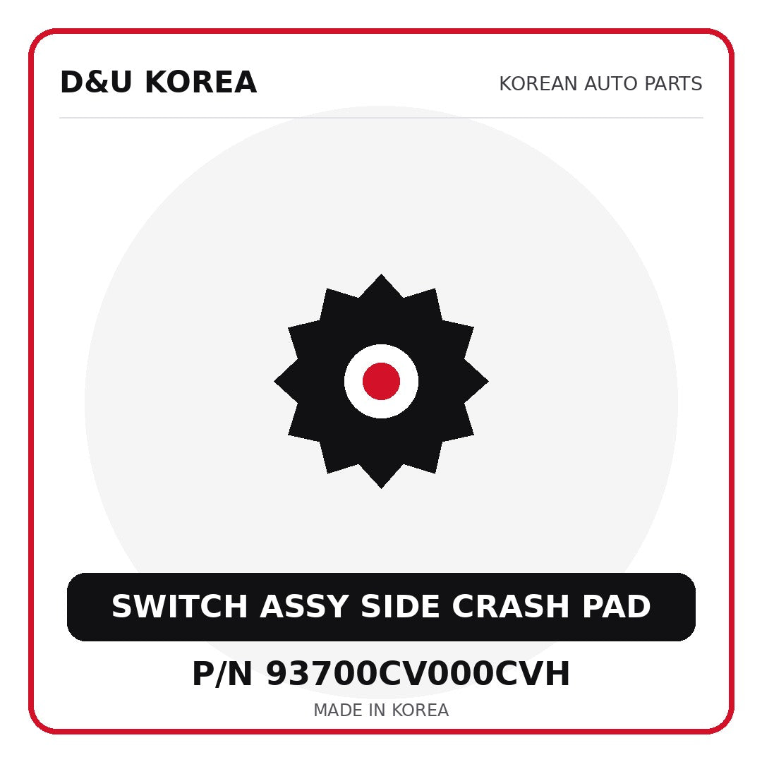 Genuine Mobis SWITCH ASSY SIDE CRASH PAD 93700CV000CVH for Korean vehicles | D&U Korea