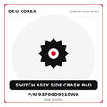 Genuine Mobis SWITCH ASSY SIDE CRASH PAD 93700D9210WK for Korean vehicles | D&U Korea