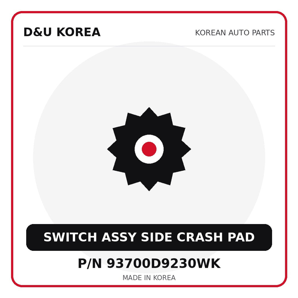 Genuine Mobis SWITCH ASSY SIDE CRASH PAD 93700D9230WK for Korean vehicles | D&U Korea