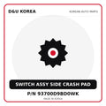 Genuine Mobis SWITCH ASSY SIDE CRASH PAD 93700D9BD0WK for Korean vehicles | D&U Korea