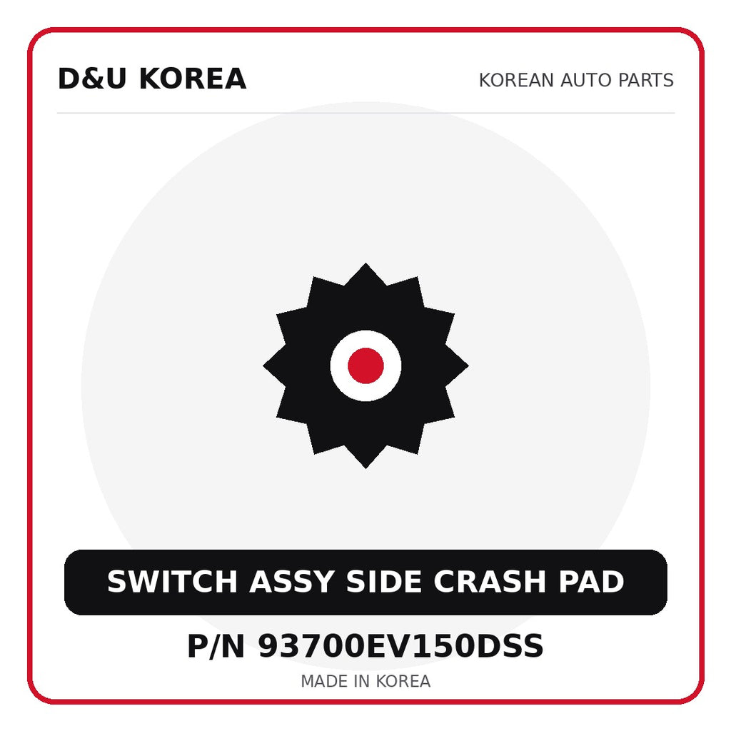 Genuine Mobis SWITCH ASSY SIDE CRASH PAD 93700EV150DSS for Korean vehicles | D&U Korea