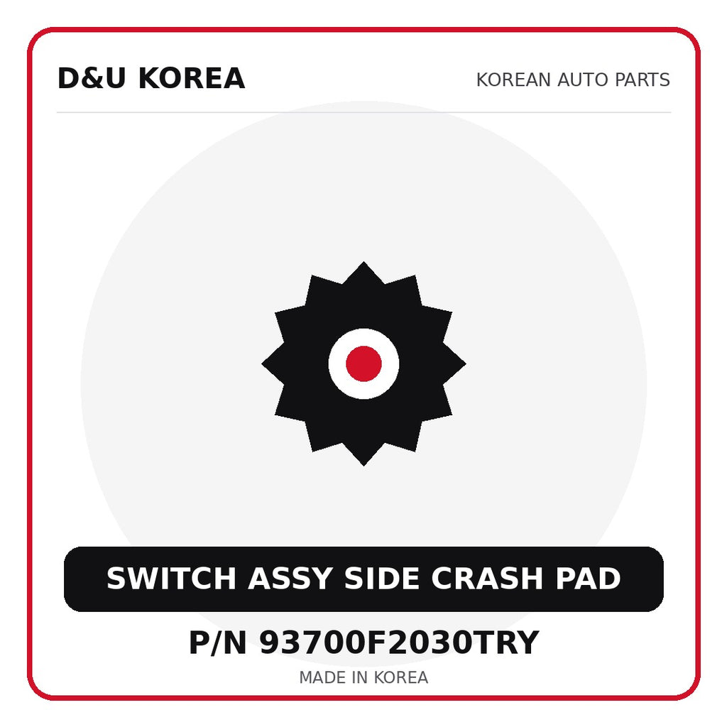 Genuine Mobis SWITCH ASSY SIDE CRASH PAD 93700F2030TRY for Korean vehicles | D&U Korea
