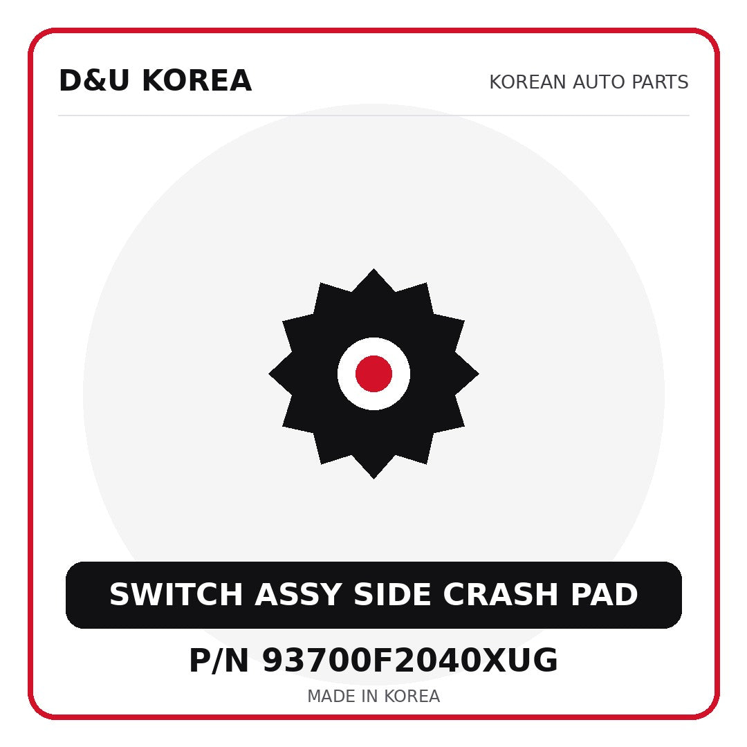 Genuine Mobis SWITCH ASSY SIDE CRASH PAD 93700F2040XUG for Korean vehicles | D&U Korea