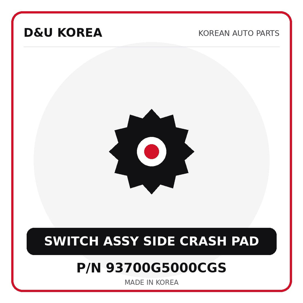 Genuine Mobis SWITCH ASSY SIDE CRASH PAD 93700G5000CGS for Korean vehicles | D&U Korea