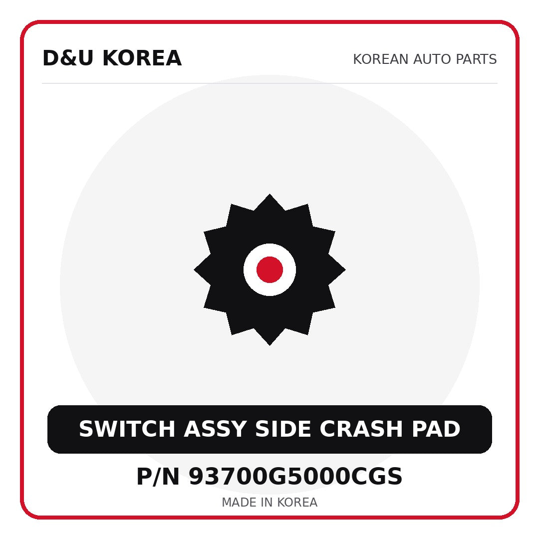Genuine Mobis SWITCH ASSY SIDE CRASH PAD 93700G5000CGS for Korean vehicles | D&U Korea