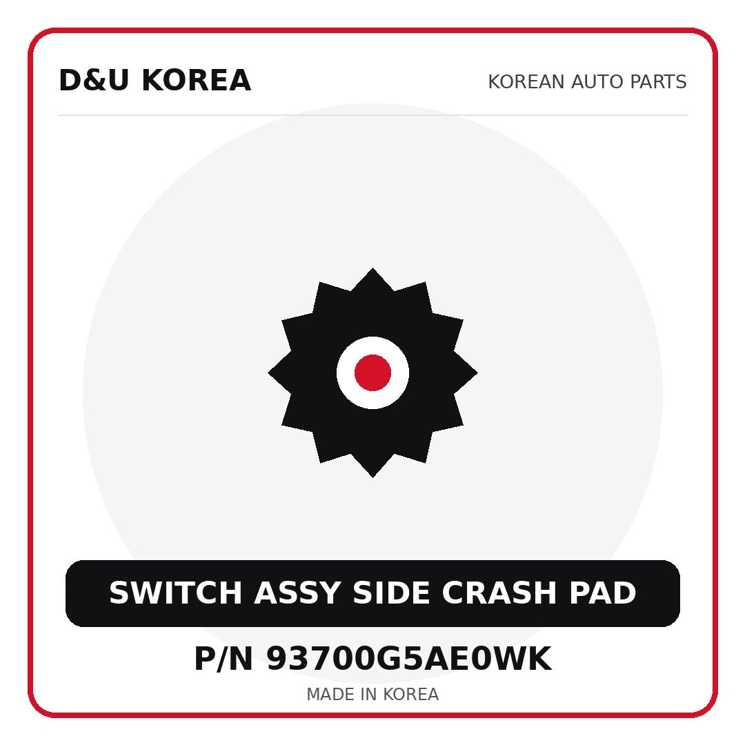 Genuine Mobis SWITCH ASSY SIDE CRASH PAD 93700G5AE0WK for Korean vehicles | D&U Korea