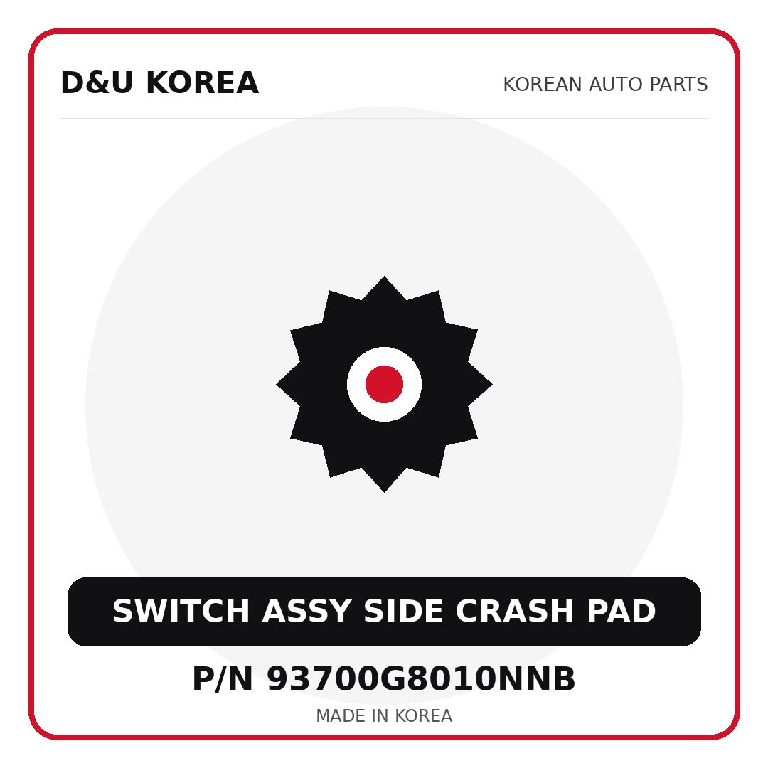 Genuine Mobis SWITCH ASSY SIDE CRASH PAD 93700G8010NNB for Korean vehicles | D&U Korea