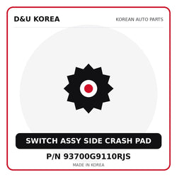 Genuine Mobis SWITCH ASSY SIDE CRASH PAD 93700G9110RJS for Korean vehicles | D&U Korea