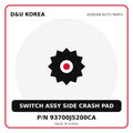 Genuine Mobis SWITCH ASSY SIDE CRASH PAD 93700J5200CA for Korean vehicles | D&U Korea