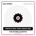 Genuine Mobis SWITCH ASSY SIDE CRASH PAD 93700L1220YTH for Korean vehicles | D&U Korea