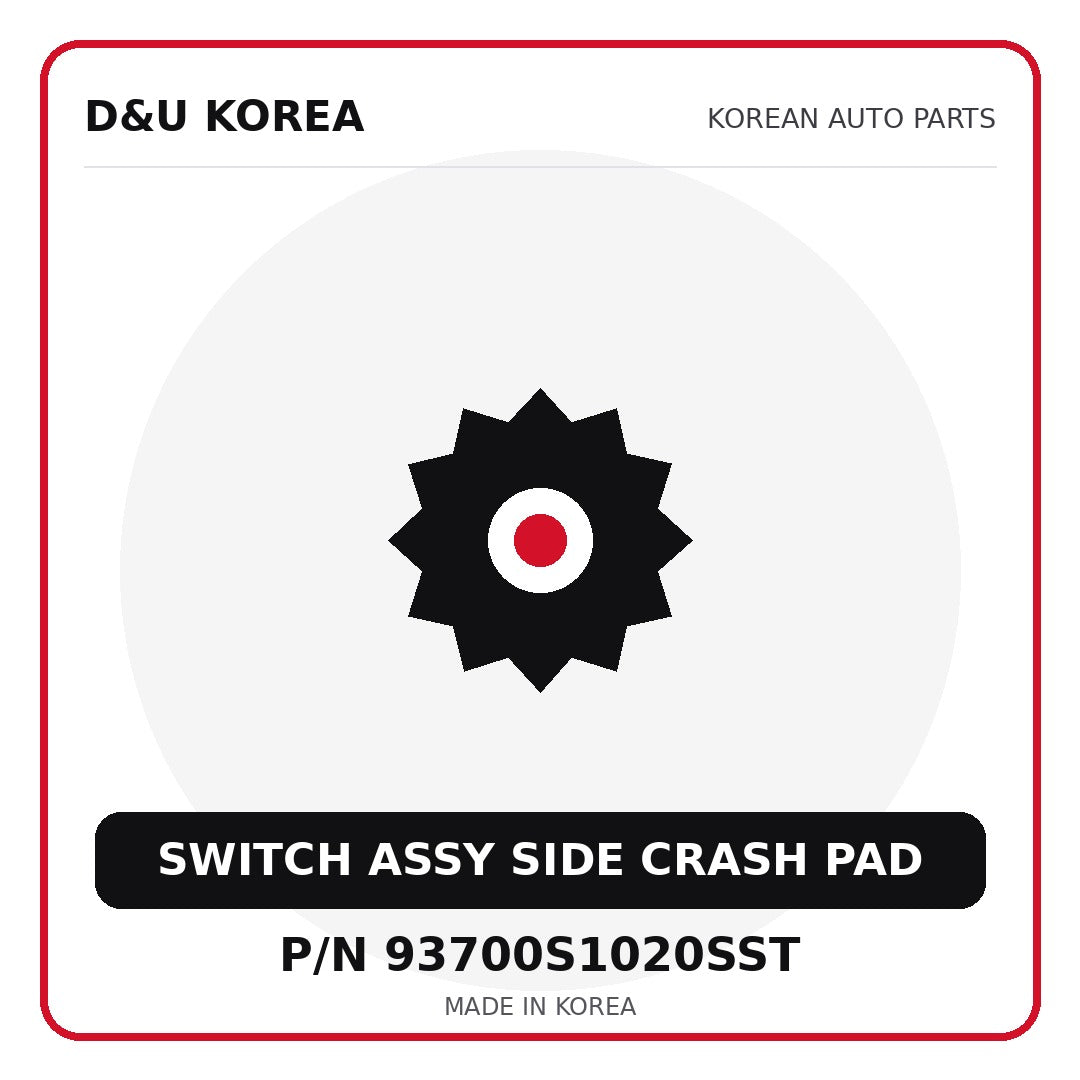 Genuine Mobis SWITCH ASSY SIDE CRASH PAD 93700S1020SST for Korean vehicles | D&U Korea