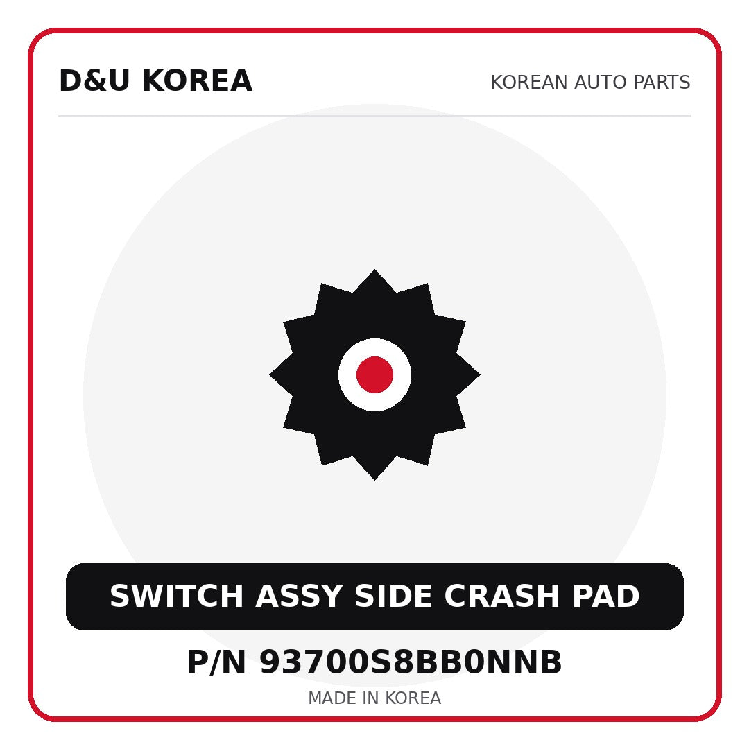 Genuine Mobis SWITCH ASSY SIDE CRASH PAD 93700S8BB0NNB for Korean vehicles | D&U Korea