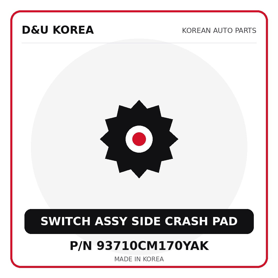 Genuine Mobis SWITCH ASSY SIDE CRASH PAD 93710CM170YAK for Korean vehicles | D&U Korea