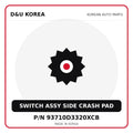 Genuine Mobis SWITCH ASSY SIDE CRASH PAD 93710D3320XCB for Korean vehicles | D&U Korea