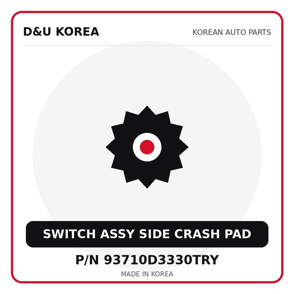 Genuine Mobis SWITCH ASSY SIDE CRASH PAD 93710D3330TRY for Korean vehicles | D&U Korea