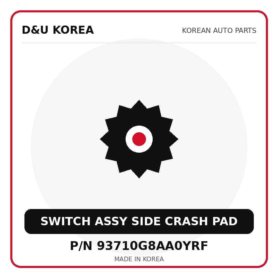 Genuine Mobis SWITCH ASSY SIDE CRASH PAD 93710G8AA0YRF for Korean vehicles | D&U Korea