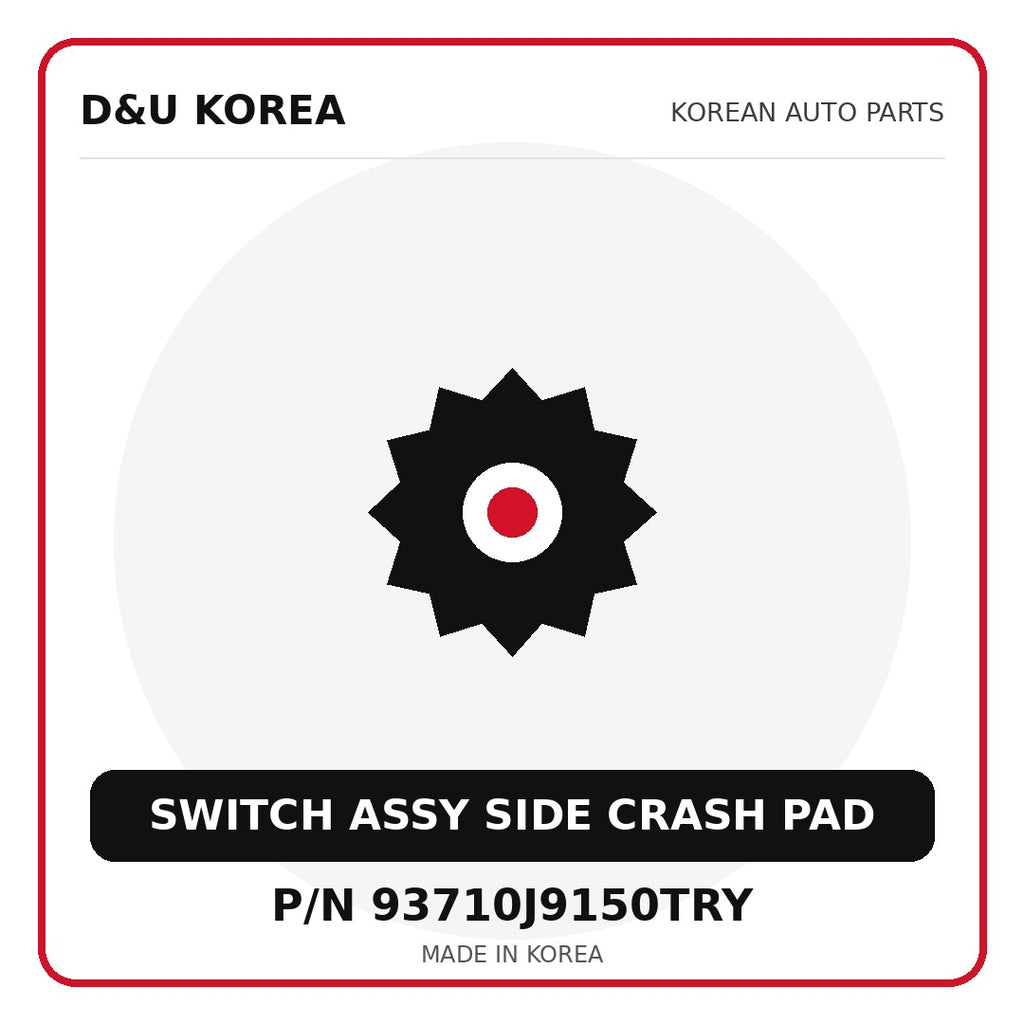 Genuine Mobis SWITCH ASSY SIDE CRASH PAD 93710J9150TRY for Korean vehicles | D&U Korea