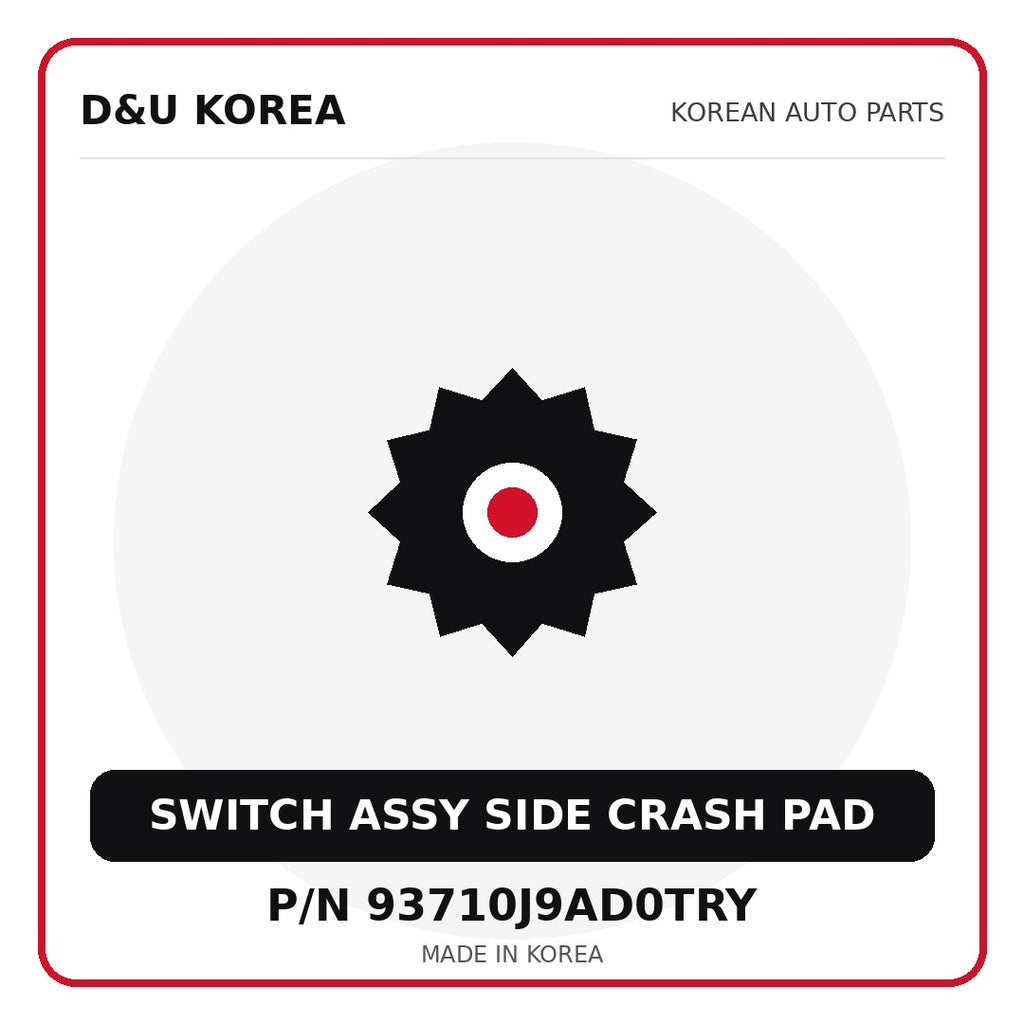 Genuine Mobis SWITCH ASSY SIDE CRASH PAD 93710J9AD0TRY for Korean vehicles | D&U Korea