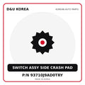 Genuine Mobis SWITCH ASSY SIDE CRASH PAD 93710J9AD0TRY for Korean vehicles | D&U Korea