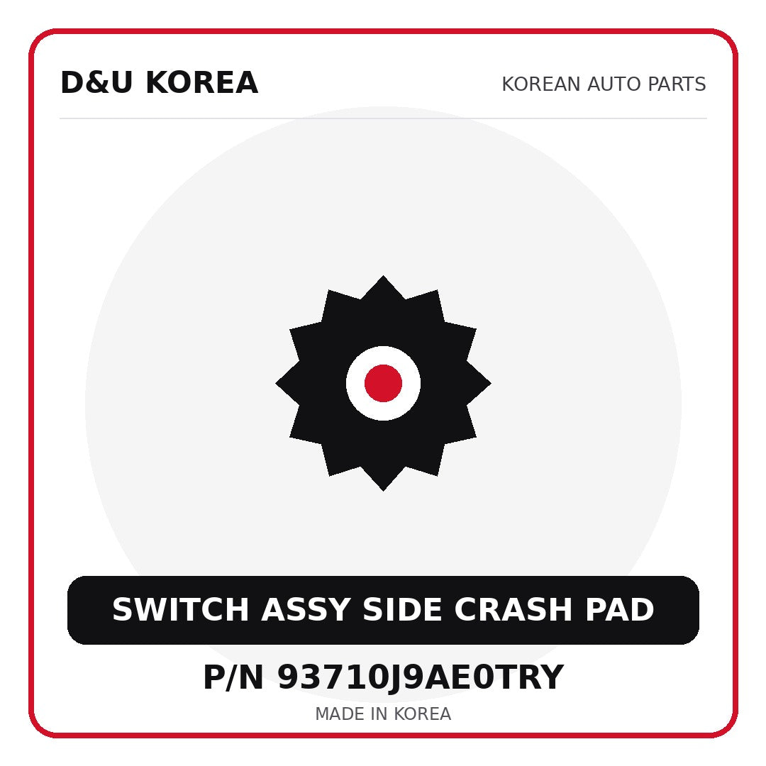 Genuine Mobis SWITCH ASSY SIDE CRASH PAD 93710J9AE0TRY for Korean vehicles | D&U Korea