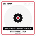 Genuine Mobis SWITCH ASSY SIDE CRASH PAD 937202J110CA for Korean vehicles | D&U Korea