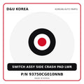 Genuine Mobis SWITCH ASSY SIDE CRASH PAD LWR 93750CG010NNB for Korean vehicles | D&U Korea