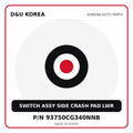Genuine Mobis SWITCH ASSY SIDE CRASH PAD LWR 93750CG340NNB for Korean vehicles | D&U Korea