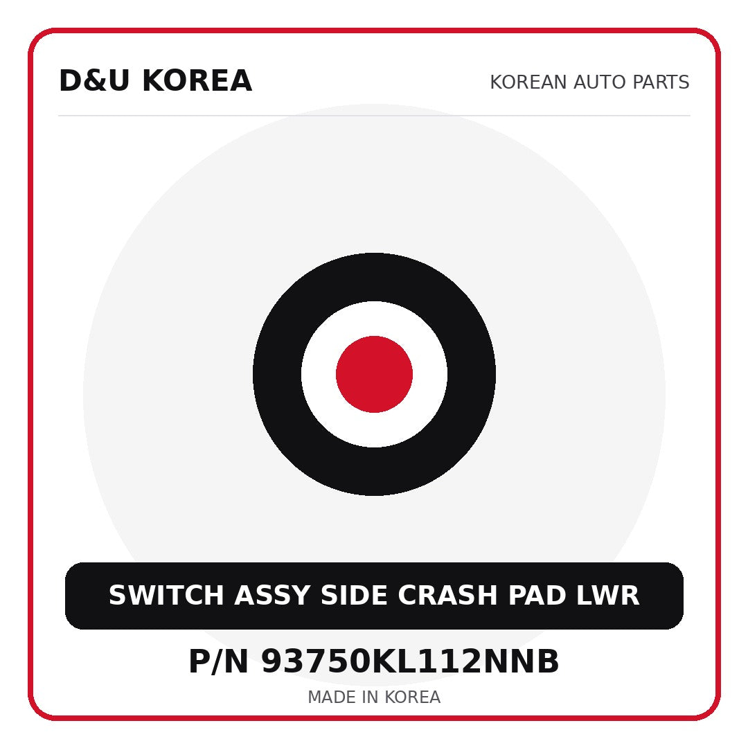 Genuine Mobis SWITCH ASSY SIDE CRASH PAD LWR 93750KL112NNB for Korean vehicles | D&U Korea