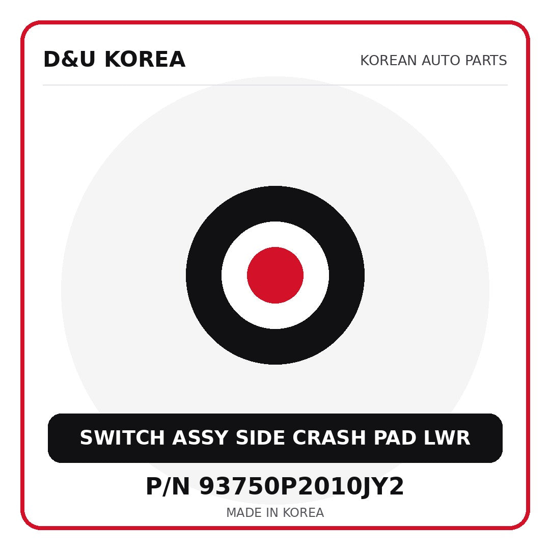 Genuine Mobis SWITCH ASSY SIDE CRASH PAD LWR 93750P2010JY2 for Korean vehicles | D&U Korea