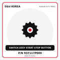 Genuine Mobis SWITCH ASSY START STOP BUTTON 937117P000 for Korean vehicles | D&U Korea