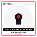 Genuine Mobis SWITCH ASSY STEP LAMP 9373883600 for Korean vehicles | D&U Korea