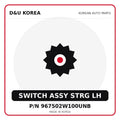 Genuine Mobis SWITCH ASSY STRG LH 967502W100UNB for Korean vehicles | D&U Korea