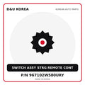 Genuine Mobis SWITCH ASSY STRG REMOTE CONT 967102W580URY for Korean vehicles | D&U Korea